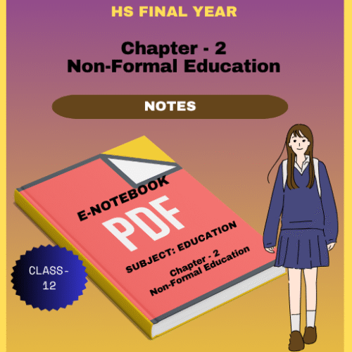 Chapter-2 Non-Formal Education PDF Notes Class-12
