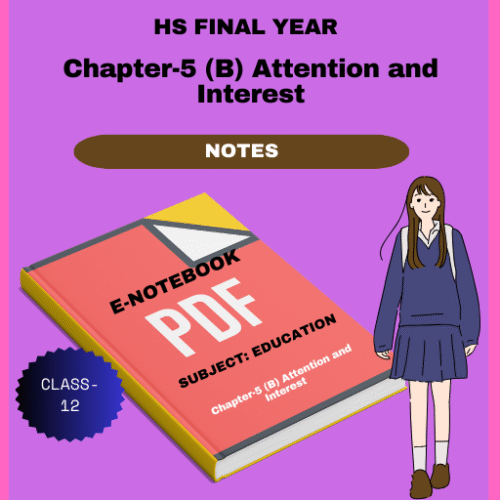 Chapter-5 (B) Attention and Interest PDF Notes | Class-12 |